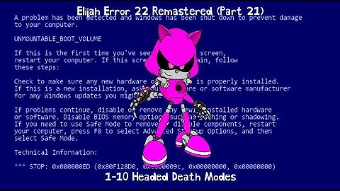 Elijah Error 22 Remastered (Part 21)