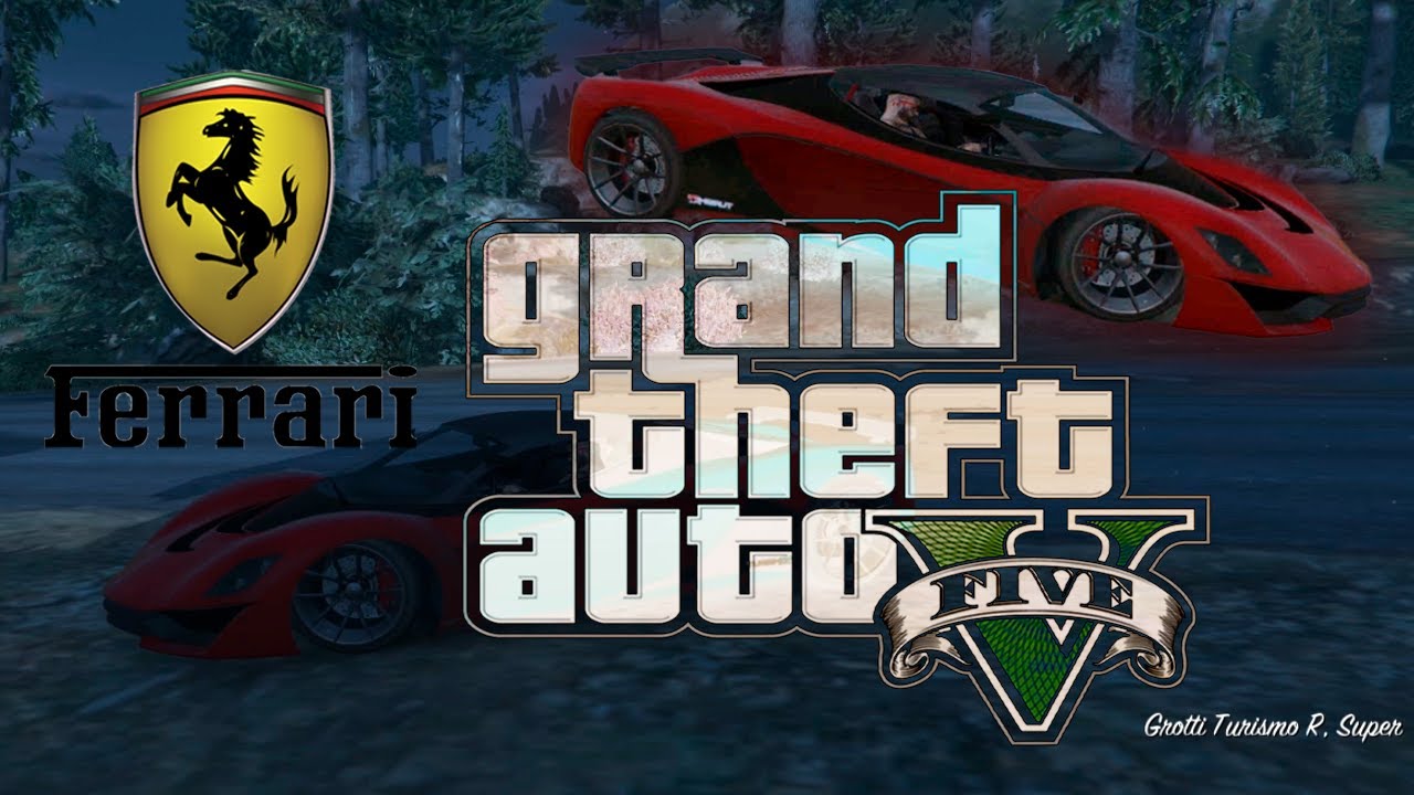 GTA V - Free Ride - Ferrari - Grotti Turismo R Super- GTA 5 - YouTube