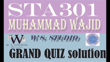 sta301 grand quiz solution ~ sta 301 grand quiz