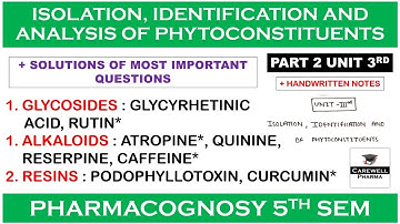Part 2 Unit 3 (complete) || Glycosides, Alkaloids, Resins || Pharmacognosy 5th Semester || Carewell