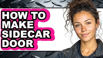 How to Make Sidecar Door (only Way)