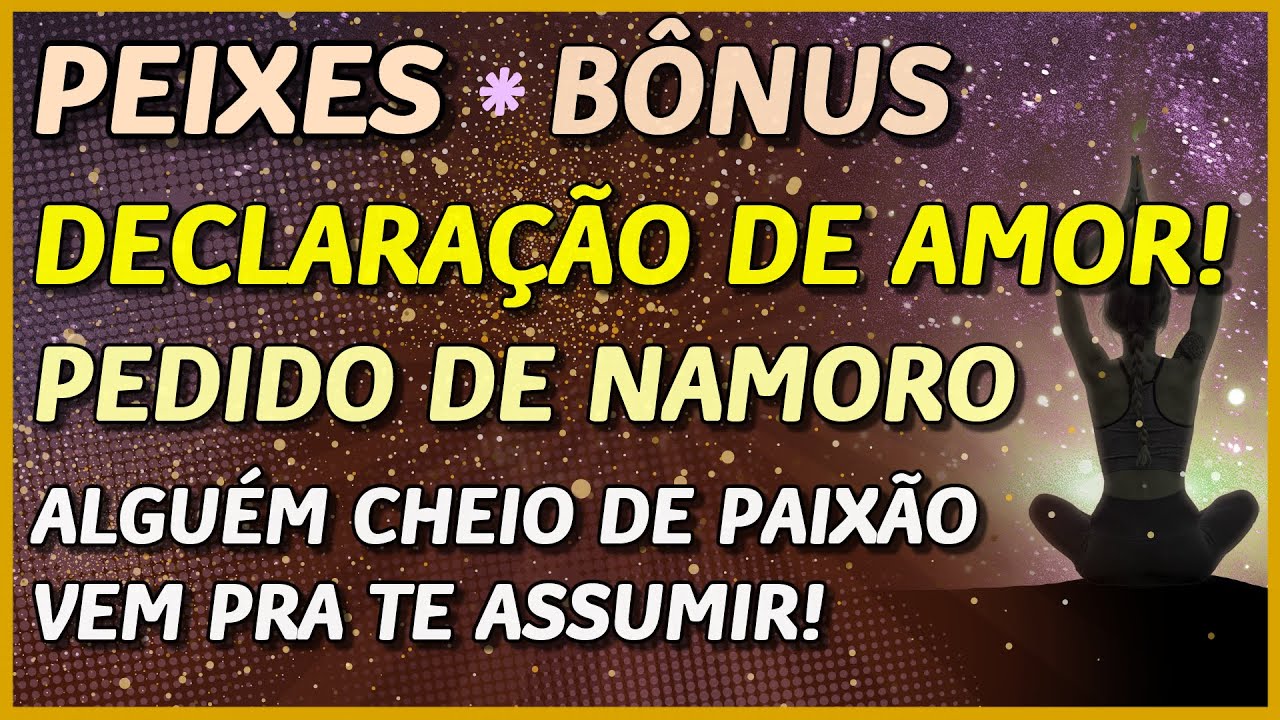 PEIXES ♓️ // 💖 DECLARAÇÃO DE AMOR! 💖 - ENCONTRO DESTINADO E UM PEDIDO DE NAMORO! 🙏💖⚖️