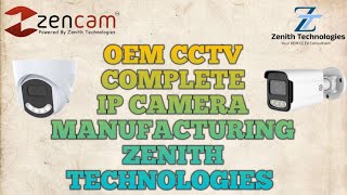 Zenith Technologies Complete Cctv Camera Manufacturing Step By Step Process