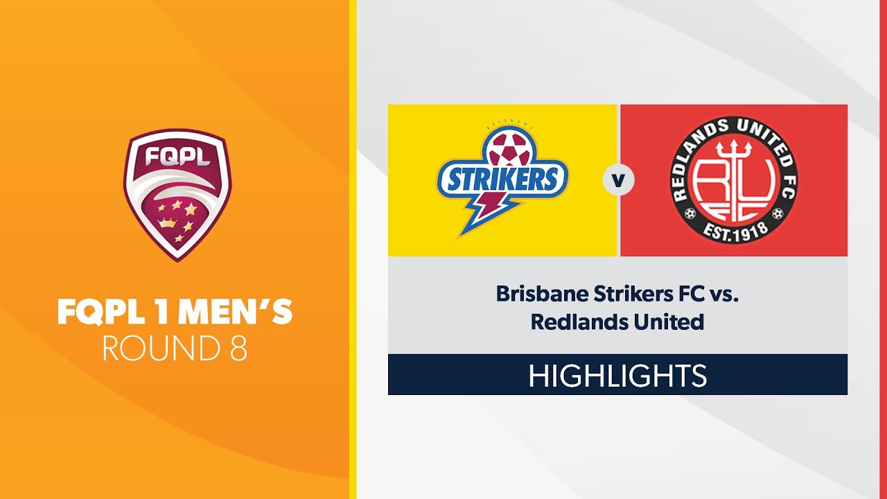 FQPL 1 Men's R8 - Brisbane Strikers FC  vs. Redlands United Highlights