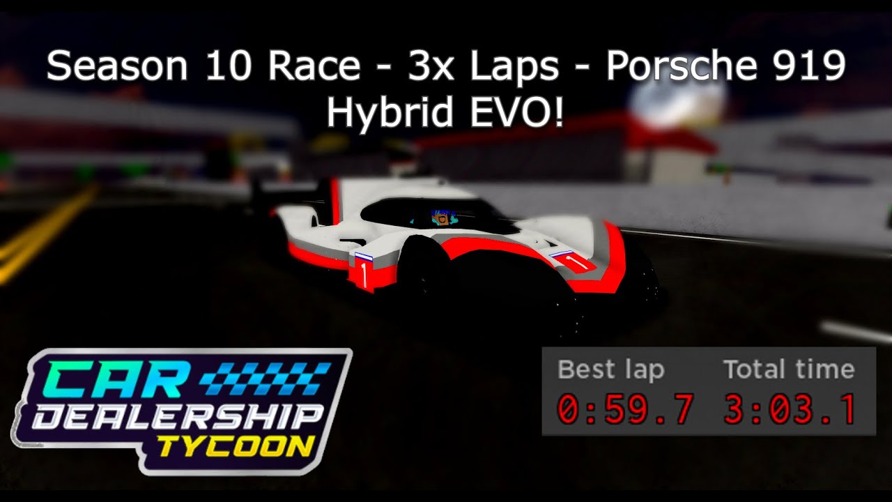 Car Dealership Tycoon - Season 10 Race - 3x Laps - Porsche 919
