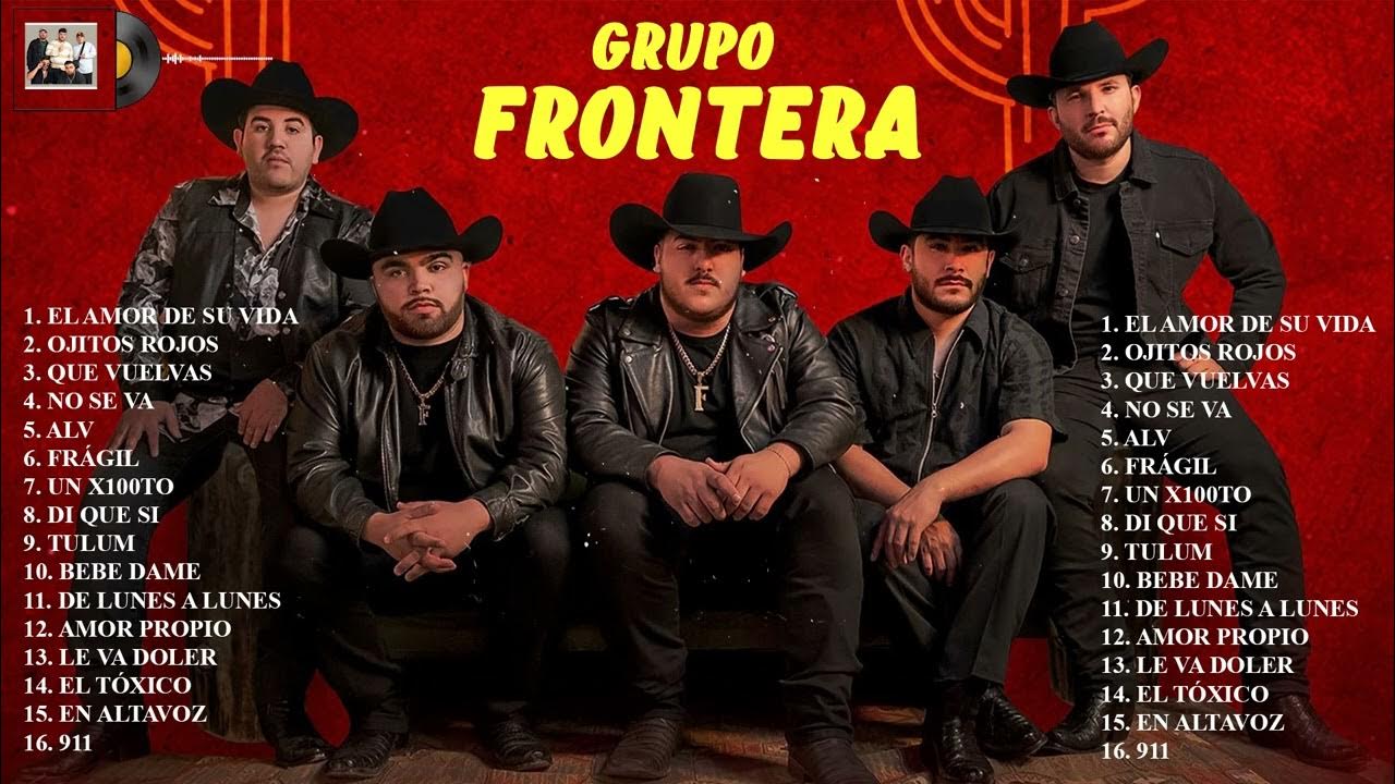 Grupo Frontera 2024 Las Mejores Canciones 2024 Grupo Frontera Álbum
