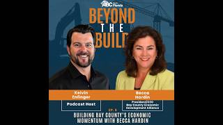 Episode #6 - Building Bay County's Economic Momentum w/ Becca Hardin