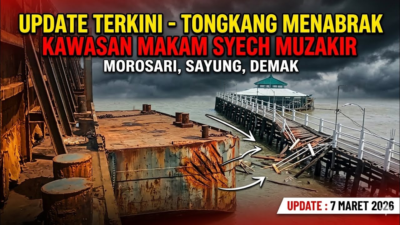 Tongkang menabrak kawasan makam syech muzakir morosari, sayung, Demak - 7 maret 2026
