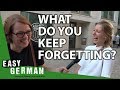 What do you keep forgetting? | Easy German 258