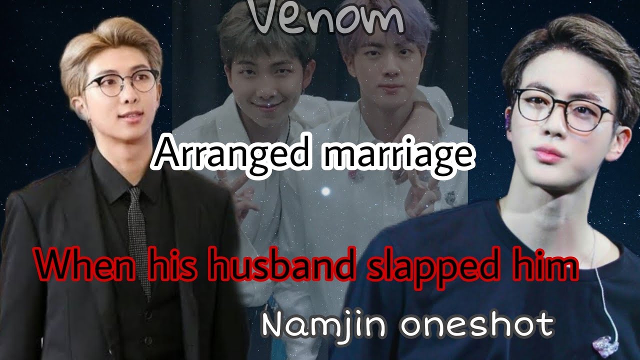 Namjin oneshot.. Arranged marriage.... when his husband slapped him..