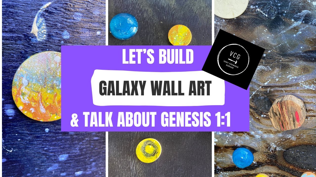 GALAXY WALL ART (and God’s beautiful creation - Genesis 1:1)