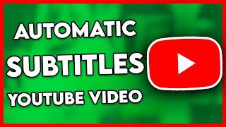 How to Add Automatic Subtitles to YouTube Video (2025)
