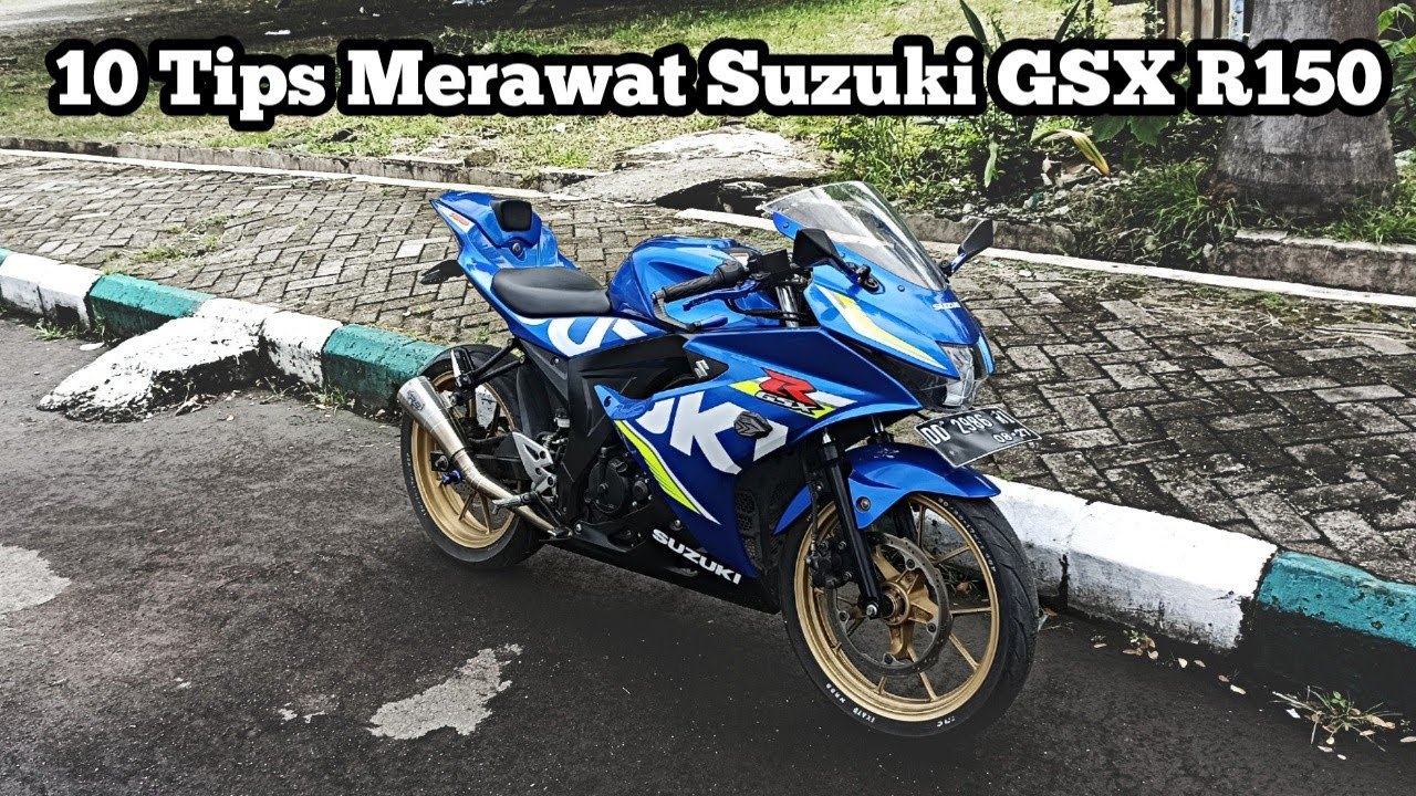 10 Tips Merawat Suzuki GSX R150 Agar Lebih Awet‼️