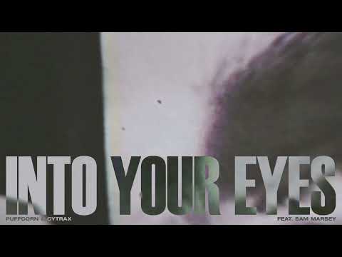 PuFFcorn & Cytrax & Sam Marsey - Into Your Eyes
