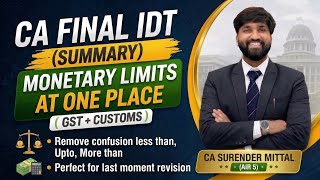 CA Final IDT | ALL MONETARY LIMITS | GST & Customs | CA Surender Mittal AIR 5