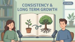 Consistency and Long Term Growth | C1 Advanced | English Podcast screenshot 4