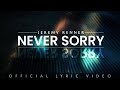 Jeremy Renner - "Never Sorry" (Lyric Video)