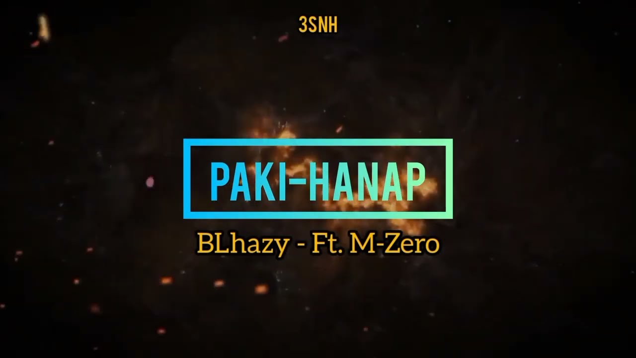 BLhazy - PAKI-HANAP Ft. M-Zero (Prod. Yugo Getit x Splited)