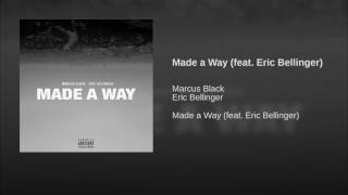 Marcus Black - Made A Way Feat Eric Bellinger Official Audio