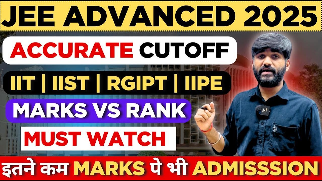 JEE Advanced 2025 Marks vs Rank 🔥 | IIT Cut Off 2025 | IIST Cutoff JEE ...