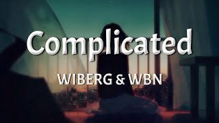 WIBERG & WBN - Complicated (Lyrics)