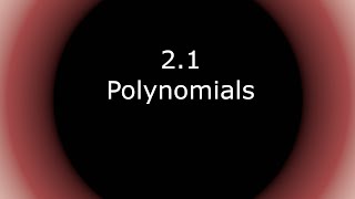 Pre-Calculus - 2.1 Polynomials