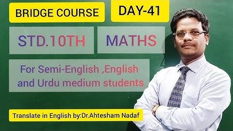 BRIDGE COURSE/STD.10TH/MATHS/DAY-41/For Semi-English,English and Urdu medium students