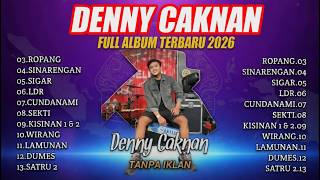 Lagu Denny Caknan Full Album Terbaru 2026 | Denny Caknan Terbaru Tanpa Iklan Full Album