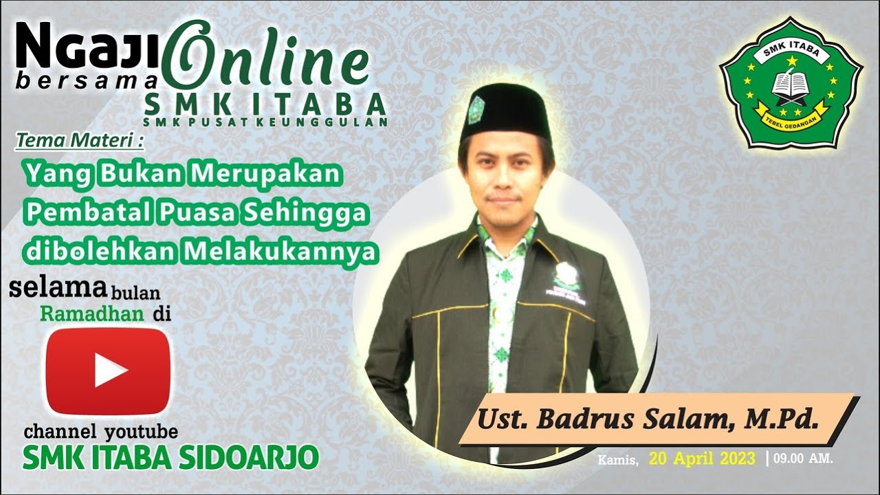 Itaba Kajian Ramadhan SMK ITABA - Hari ke 29 - Yang Bukan Merupakan Pembatal ...