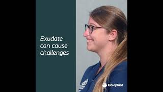 Assess, exudate can cause challenges