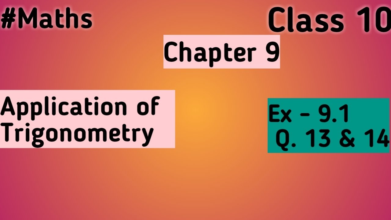 Math Class 10 Chapter 9 CBSE NCERT TRIGONOMETRY Ex 9 1 Q 13 Math class 10 chapter 9 cbse ncert trigonometry ex 9 1 q 13