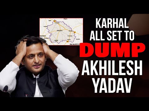 Akhilesh may lose Karhal, and SP may lose all its bastions in Mainpuri