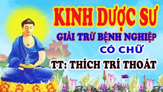 KINH DƯỢC SƯ - Có chữ  - TT Thích Trí Thoát