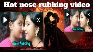 nose rubbing video
