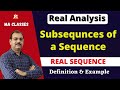 Subsequences of a Sequence | Real Analysis | MA CLASSES