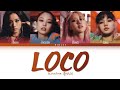 NOT Ai Cover How Would BLACKPINK Sing Loco By ITZY Color Coded Lyrics Han Rom Eng