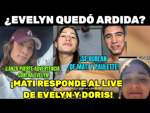💥MATI RESPONDE AL LIVE DE EVELYN Y DORIS 😱 LANZA FUERTE ADVERTENCIA A EVELYN EXATLÓN MÉXICO #exatlón