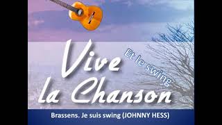 Video thumbnail of "Brassens  Je suis swing JOHNNY HESS"