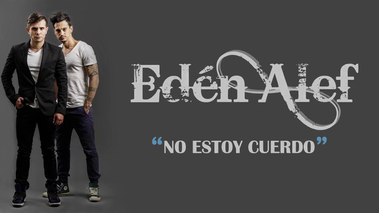Edén Alef- No Estoy Cuerdo