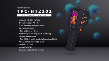DSS_112 Video Unbox, Giới Thiệu & Demo "Mã Camera Thân Nhiệt Cầm Tay TPC-HT2201" Của Dahua DSS