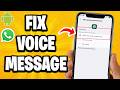 How to Fix WhatsApp Voice Message Problems on Android Phone (Easy Tutorial)
