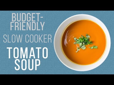 Creamy Slow Cooker Tomato Soup❗️Budget-Friendly & Easy