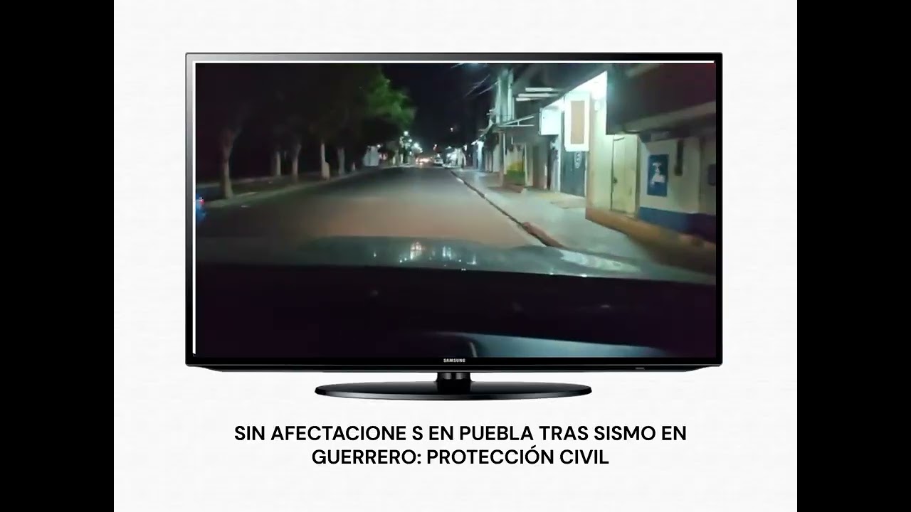 SIN AFECTACIONE S EN PUEBLA TRAS SISMO EN GUERRERO  PROTECCIÓN CIVIL
