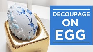 Egg Art Tutorial - Vintage Style with Decoupage Elements