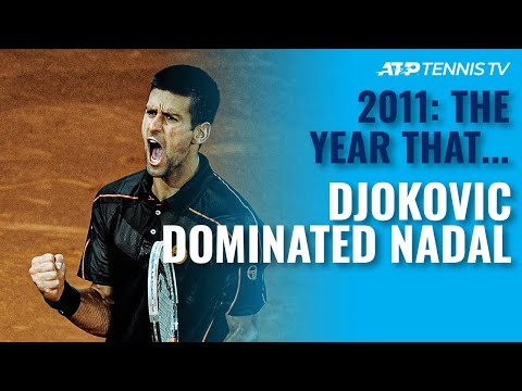 2011 The Year Djokovic Dominated Nadal
