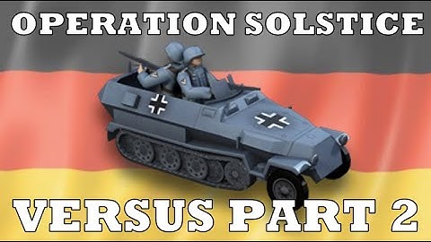 Unity Of Command 2 VERSUS - Operation Solstice - Part 2 (Unlimited turn)