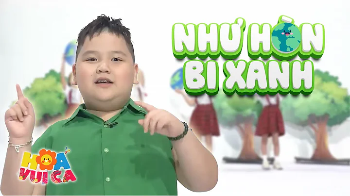 Bài hát "NHƯ HÒN BI XANH" | Hoa Vui Ca