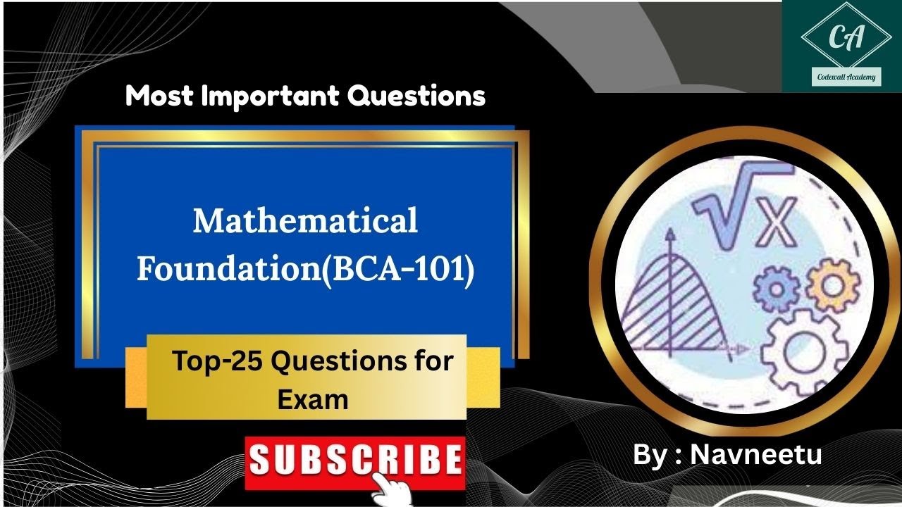 Mathematical Foundation (BCA-101): Top 25 Questions For Exam 