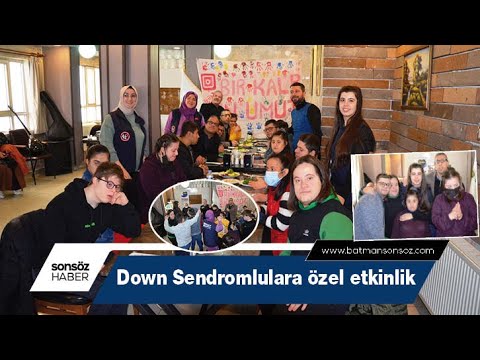 Down Sendromlulara &ouml;zel etkinlik
