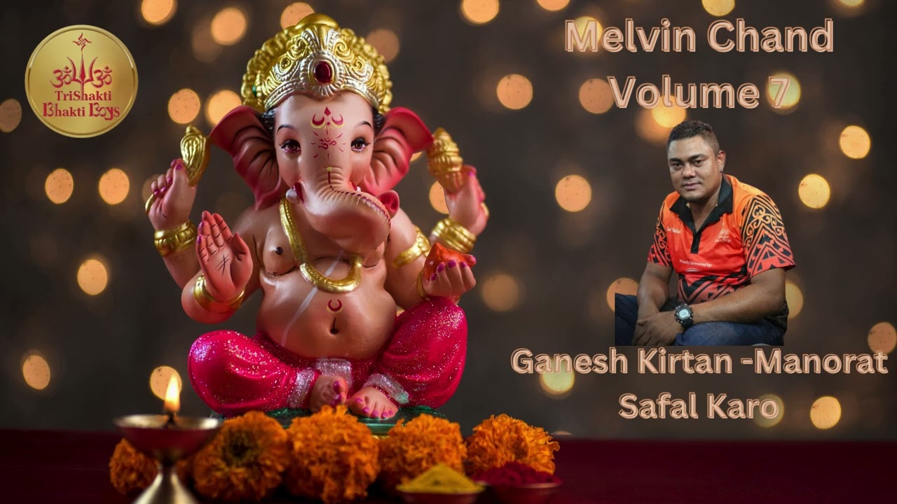Melvin Chand Volume 7 - Ganesh Kirtan - Manorat Safal Karo